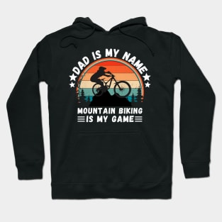 Dad Is My Name Mountain Biking Is My Game, Vintage Retro Sunset Mountain Biking Dad Hoodie